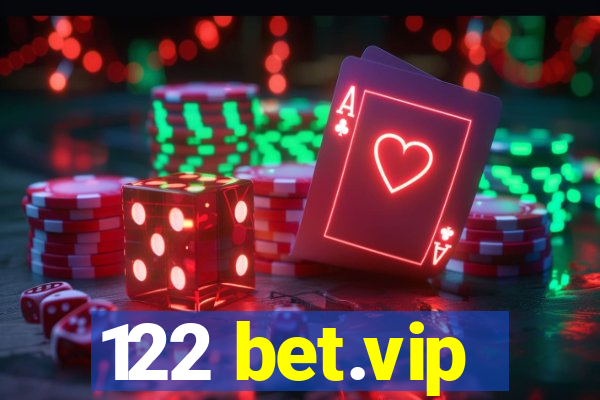 122 bet.vip